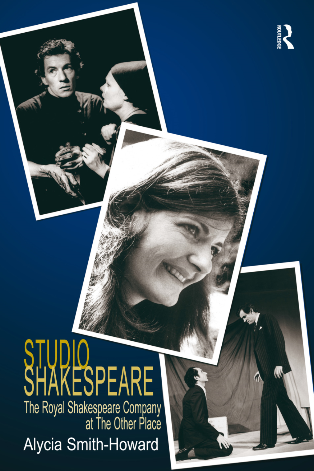 STUDIO SHAKESPEARE the ROYAL SHAKESPEARE COMPANY at the OTHER PLACE for Those Who Have Gone Before
