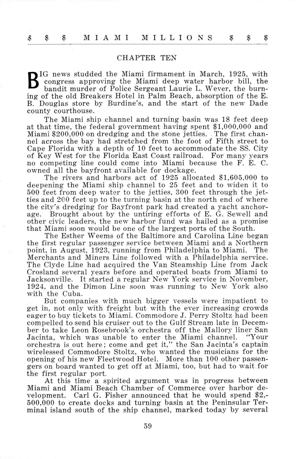 BIG News Studded the Miami Firmament in March, 1925, with Congress Approving the Miami Deep Water Harbor Bill, the Bandit Murder of Police Sergeant Laurie L