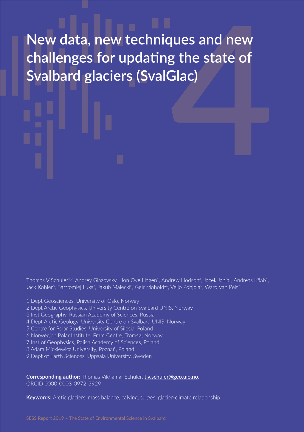 New Data, New Techniques and New Challenges for Updating the State of Svalbard Glaciers (Svalglac)4