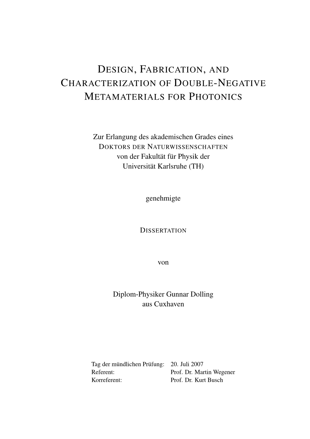 Design, Fabrication, and Characterization of Double