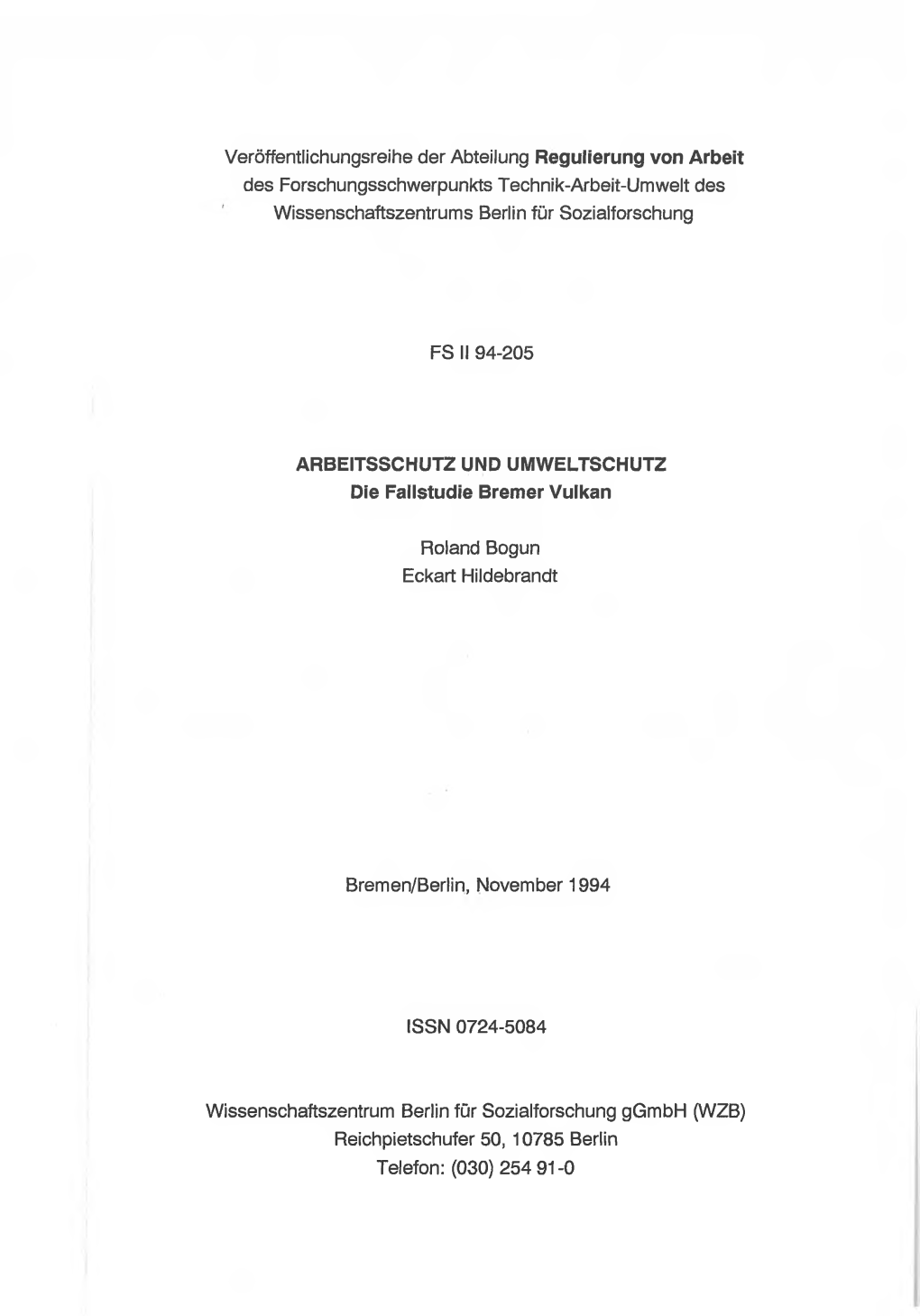 Veröffentlichungsreihe Der Abteilung Regulierung Von Arbeit Des Forschungsschwerpunkts Technik-Arbeit-Umwelt Des Wissenschaftszentrums Berlin Für Sozialforschung