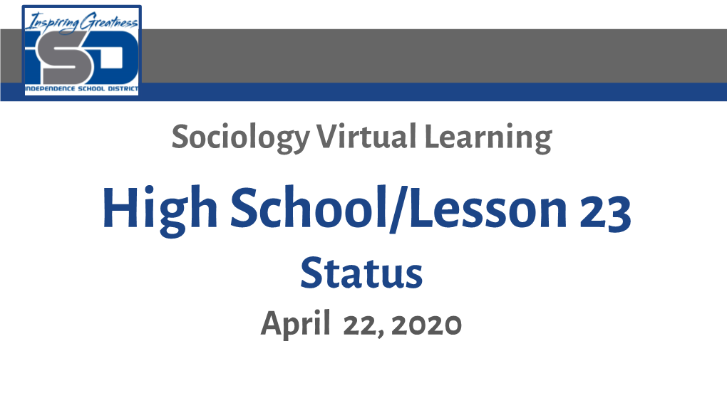 High School/Lesson 23 Status April 22, 2020