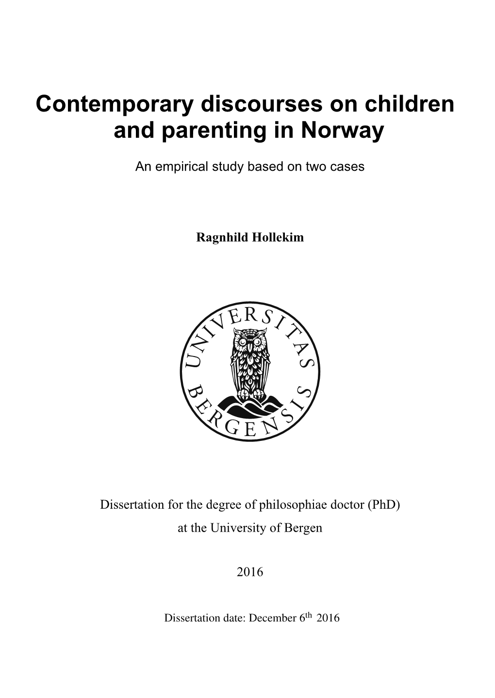Contemporary Discourses on Children and Parenting in Norway: Norwegian Child Welfare Services Meets Immigrant Families