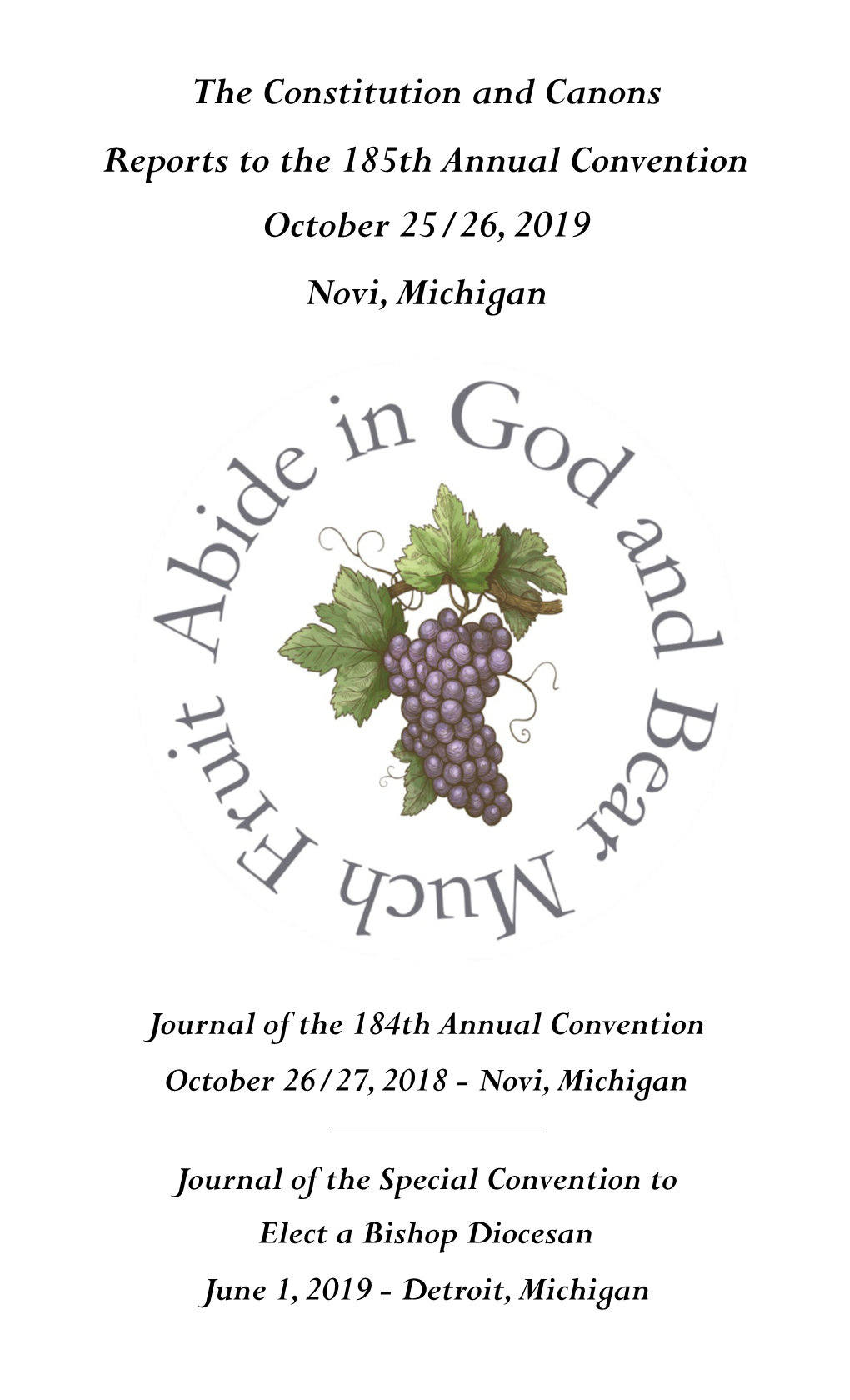 The Constitution and Canons Reports to the 185Th Annual Convention October 25/26, 2019 Novi, Michigan