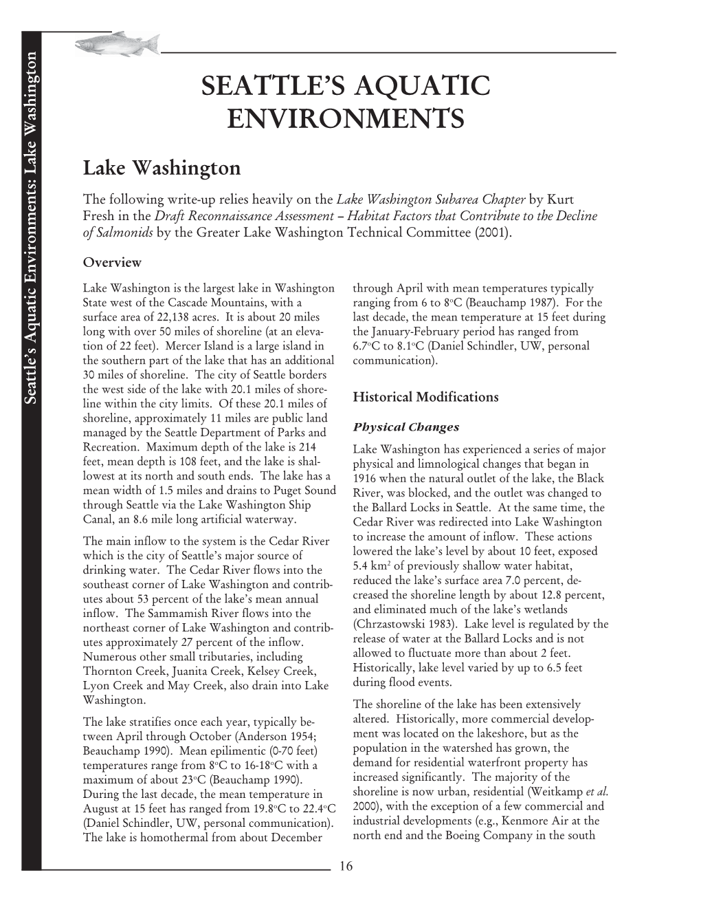 Lake Washington Overview of Salmonids the Lakeishomothermal Fromaboutdecember (Daniel Schindler,UW,Personal Communication)