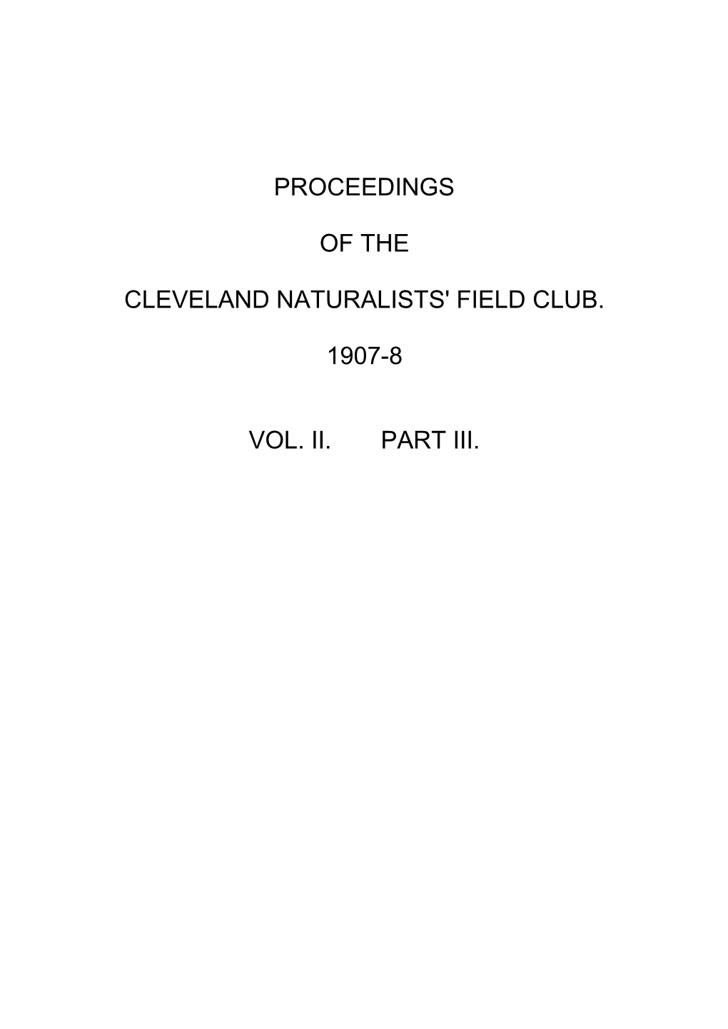 Proceedings of the Cleveland Naturalists' Field Club. 1907-8 Vol. Ii