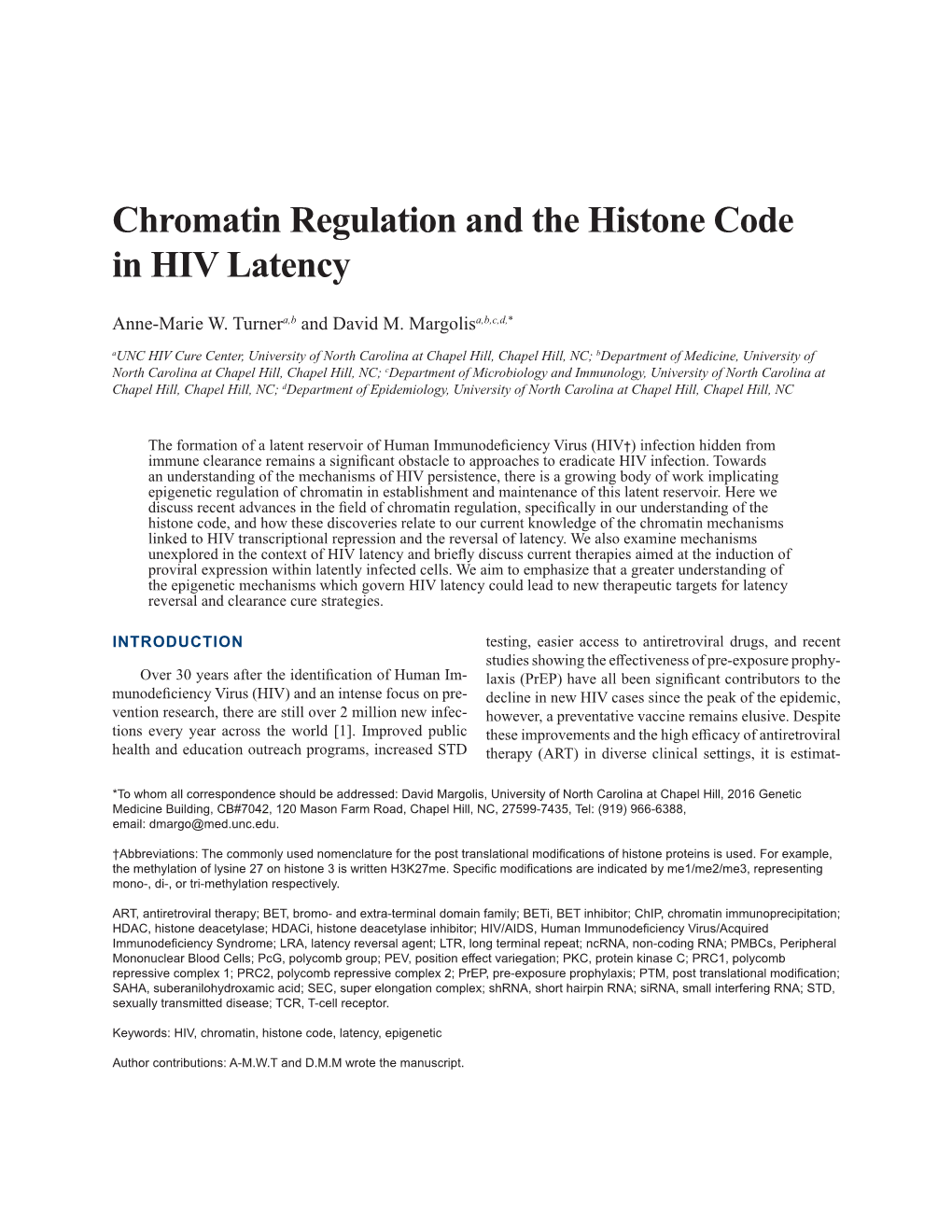 Chromatin Regulation and the Histone Code in HIV Latency