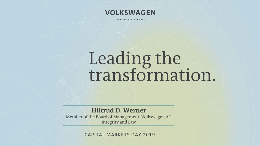 Hiltrud D. Werner Member of the Board of Management, Volkswagen AG Integrity and Law