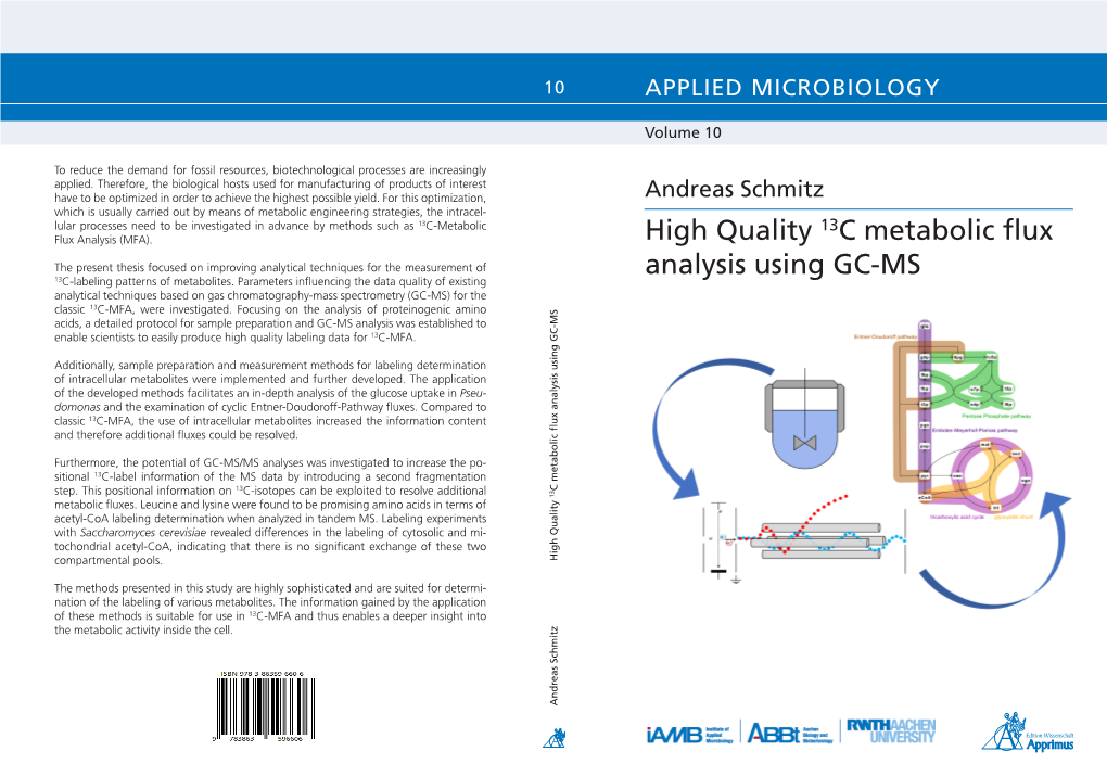 High Quality 13C Metabolic Flux Analysis Using GC-MS“