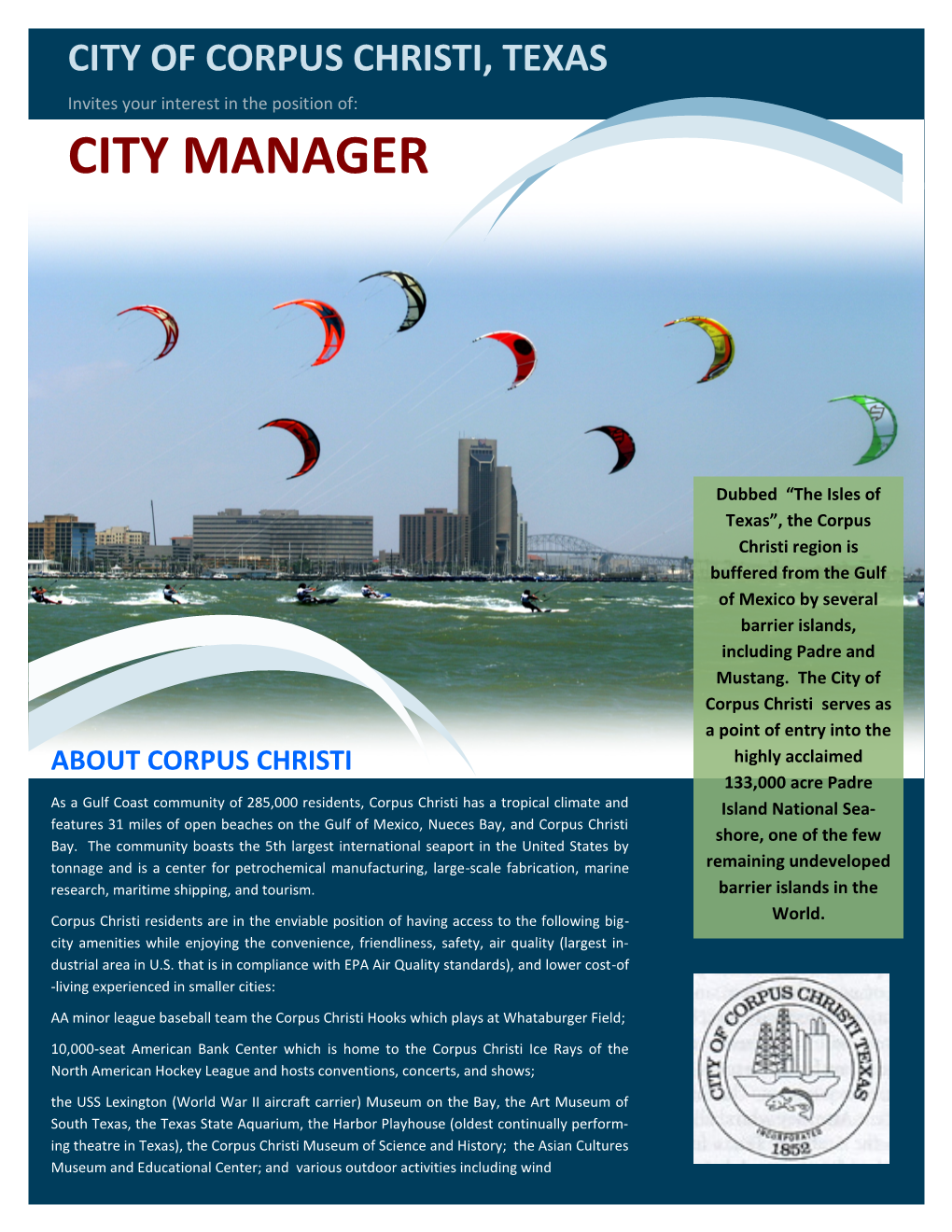 CITY of CORPUS CHRISTI, TEXAS Invites Your Interest in the Position Of: CITY MANAGER