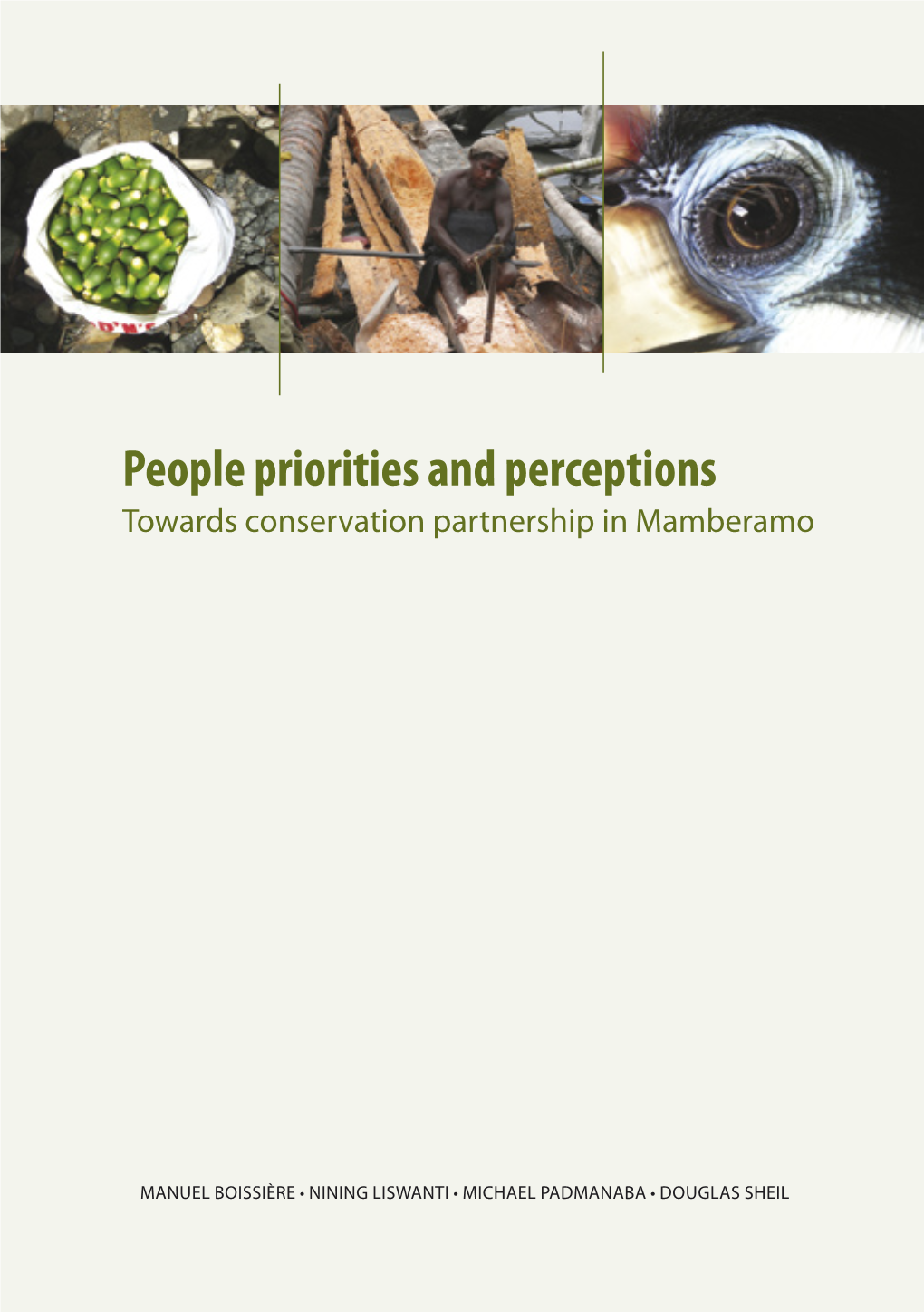 People Priorities and Perceptions Towards Conservation Partnership in Mamberamo Onservation in Mamberamo Biodiversity in Mamberamo C Onservation Orridor