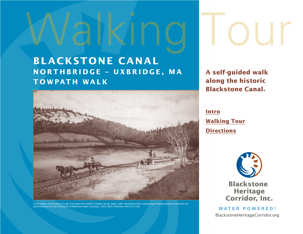 Blackstone Canal Northbridge – Uxbridge, MA a Self-Guided Walk Towpath Walk Along the Historic Blackstone Canal