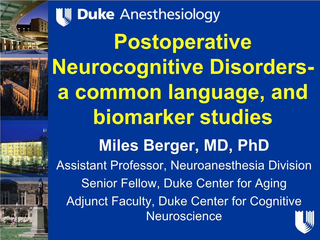 Postoperative Neurocognitive Disorders- a Common Language, and Biomarker Studies