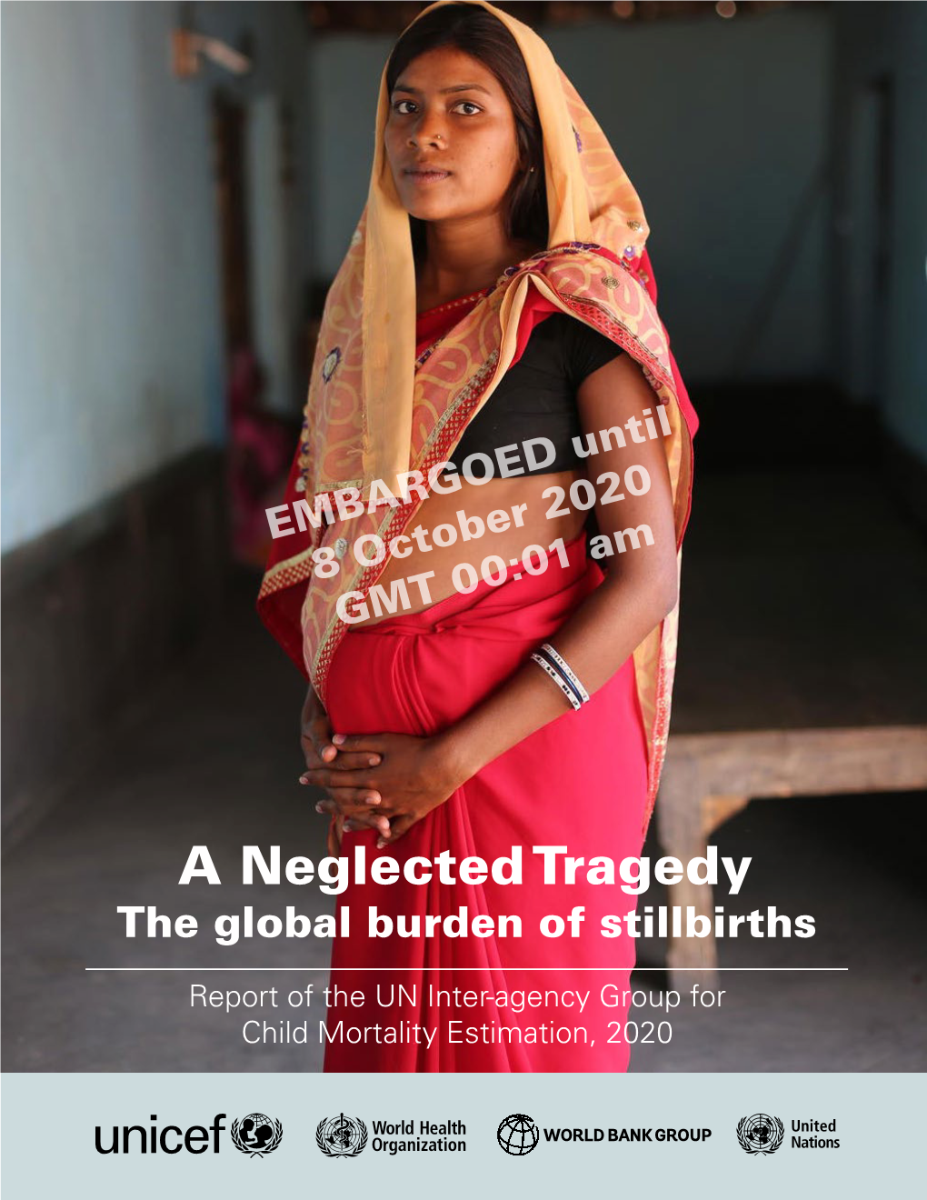 A Neglected Tragedy the Global Burden of Stillbirths