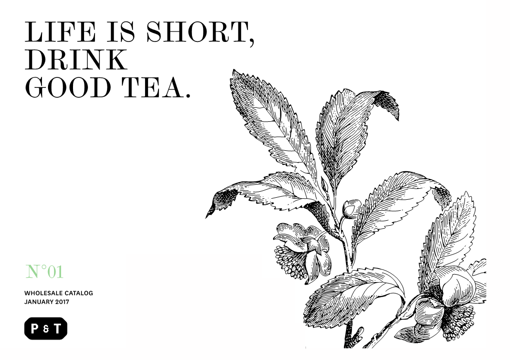 Life Is Short, Drink Good Tea