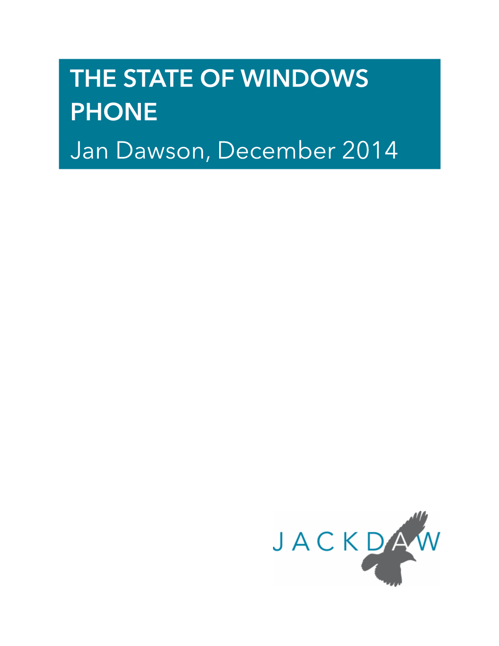 THE STATE of WINDOWS PHONE Jan Dawson, December 2014