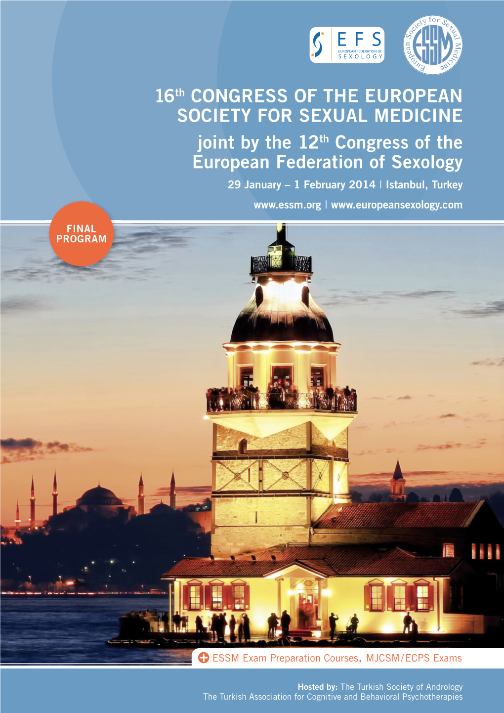 16Th CONGRESS of the European Society for Sexual MEDICINE Joint by the 12Th Congress of the European Federation of Sexology