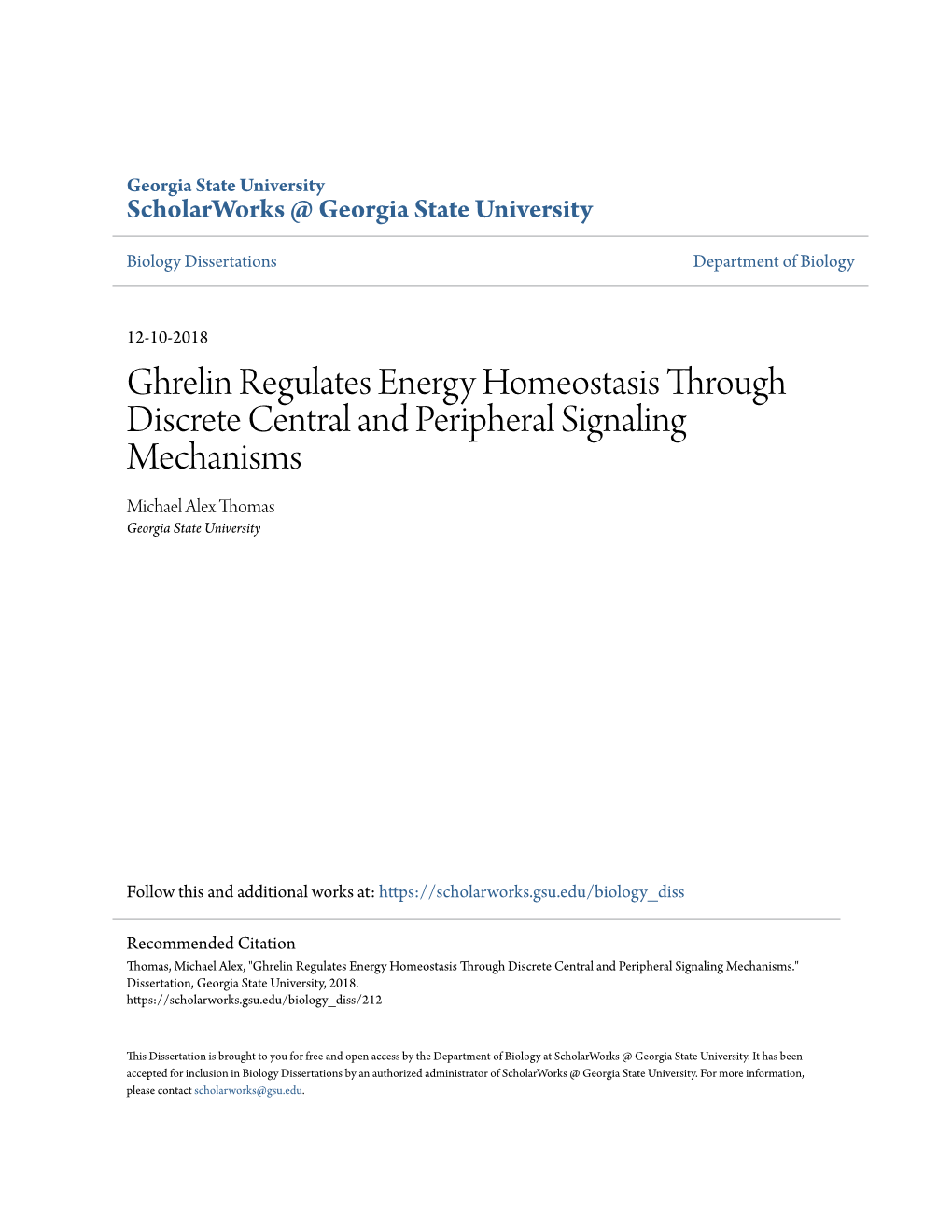 Ghrelin Regulates Energy Homeostasis Through Discrete Central and Peripheral Signaling Mechanisms Michael Alex Thomas Georgia State University