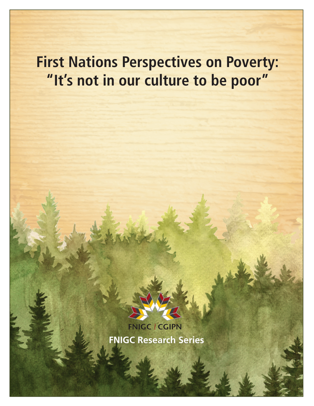 First Nations Perspectives on Poverty: “It's Not in Our Culture to Be Poor”