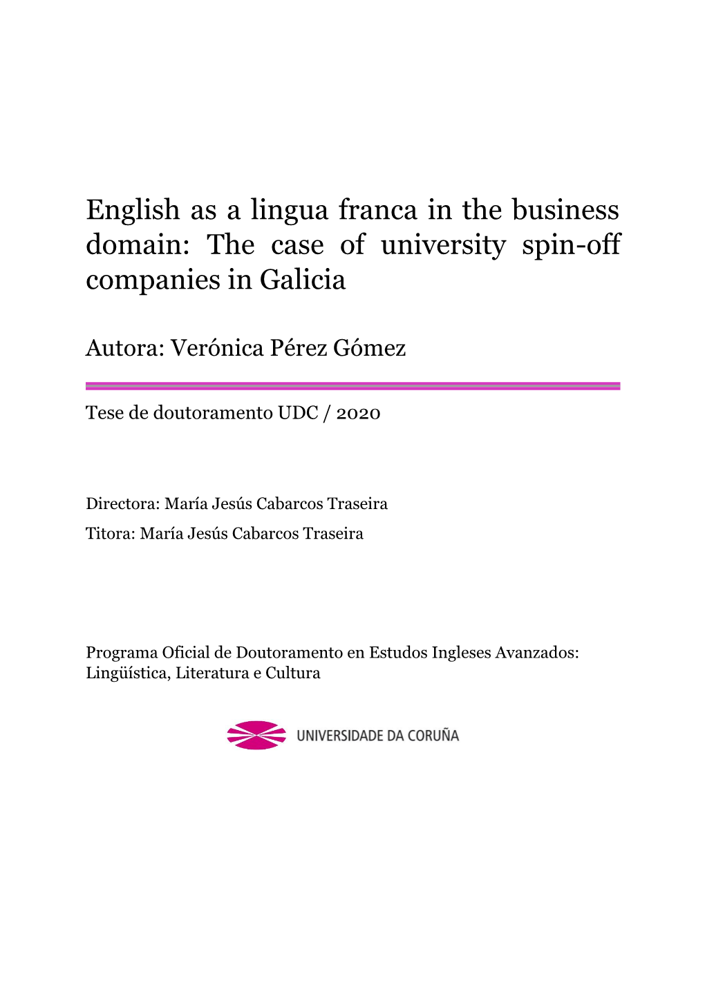 English As a Lingua Franca in the Business Domain: the Case of University Spin-Off Companies in Galicia