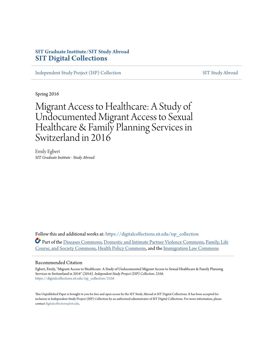 A Study of Undocumented Migrant Access to Sexual Healthcare & Family Planning Services in Switzerland in 2016 Emily Egbert SIT Graduate Institute - Study Abroad