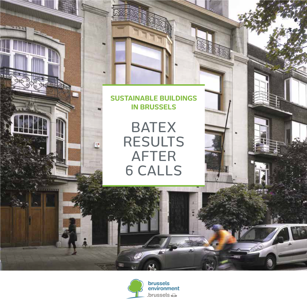 Sustainable Buildings in Brussels: Batex Results After 6 Calls