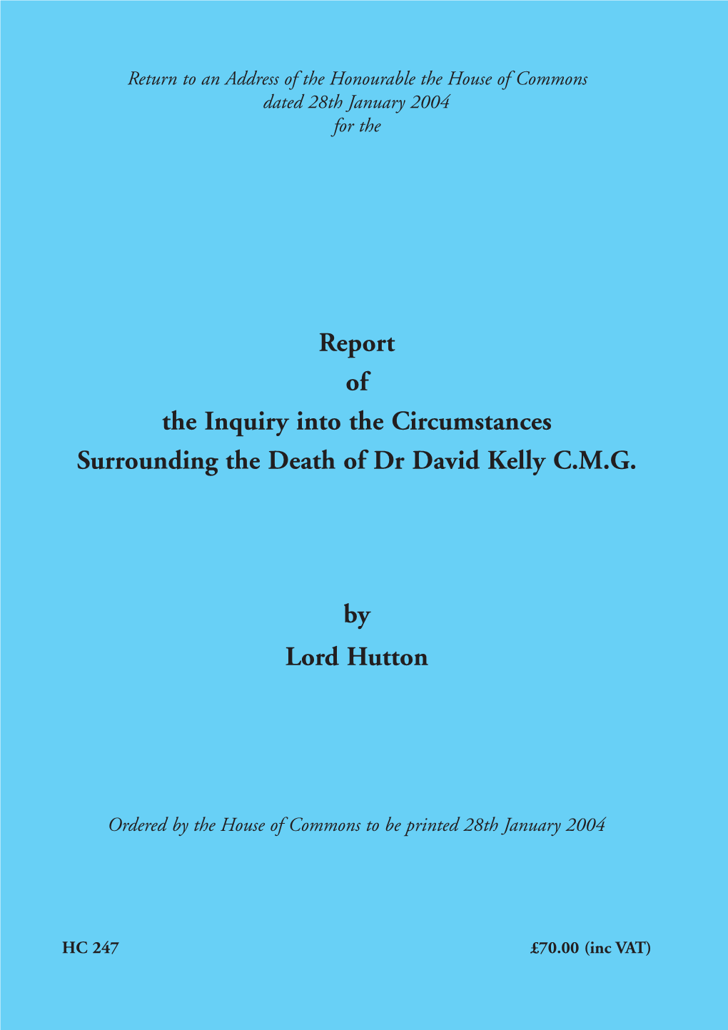 Report of the Inquiry Into the Circumstances Surrounding the Death of Dr David Kelly C.M.G