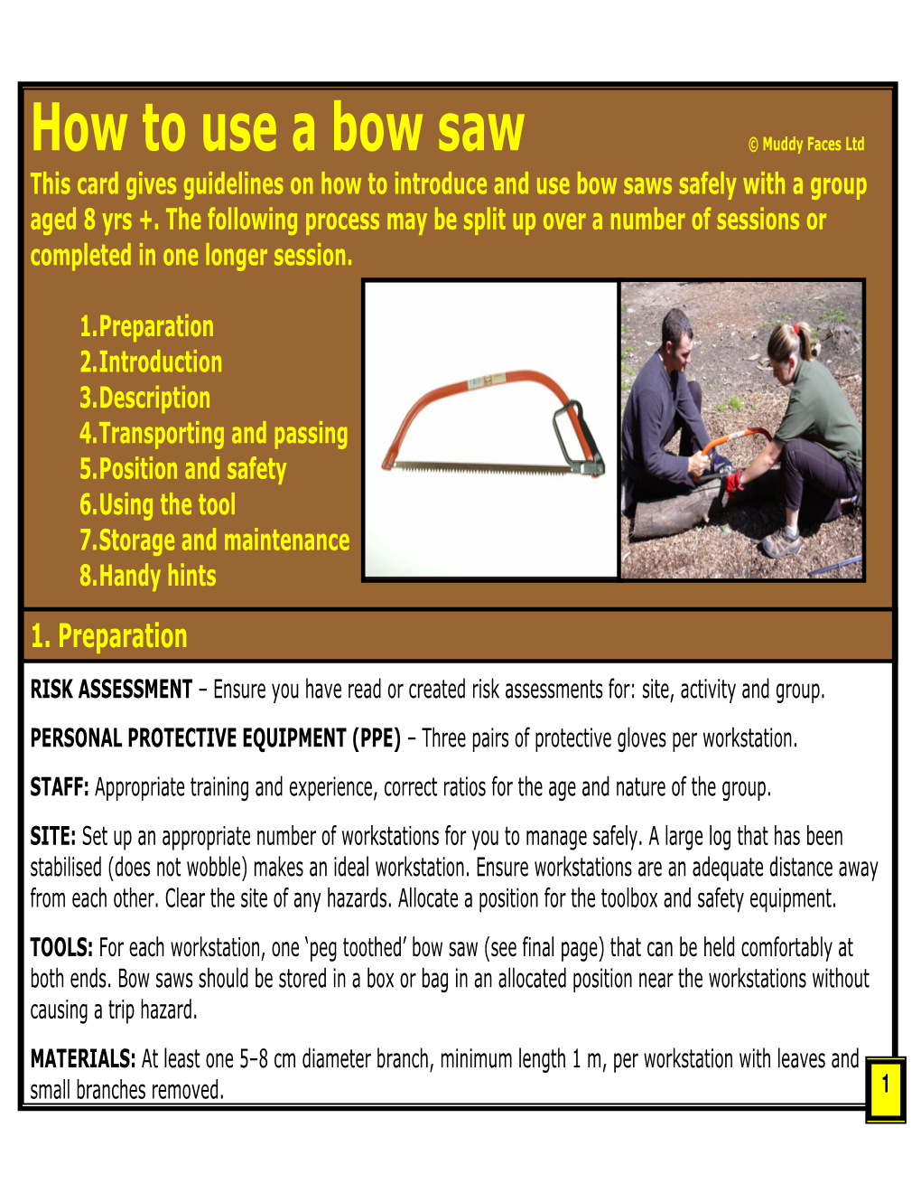How to Use a Bow Saw © Muddy Faces Ltd This Card Gives Guidelines on How to Introduce and Use Bow Saws Safely with a Group Aged 8 Yrs +