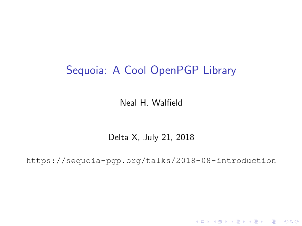 Sequoia-Pgp.Org/Talks/2018-08-Introduction Outline