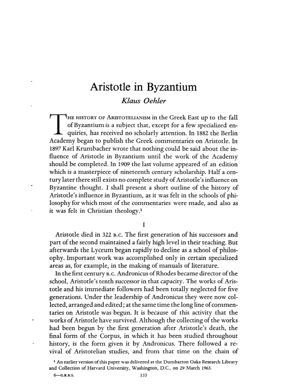 Aristotle in Byzantium Oehler, Klaus Greek, Roman and Byzantine Studies; Summer 1964; 5, 2; Proquest Pg