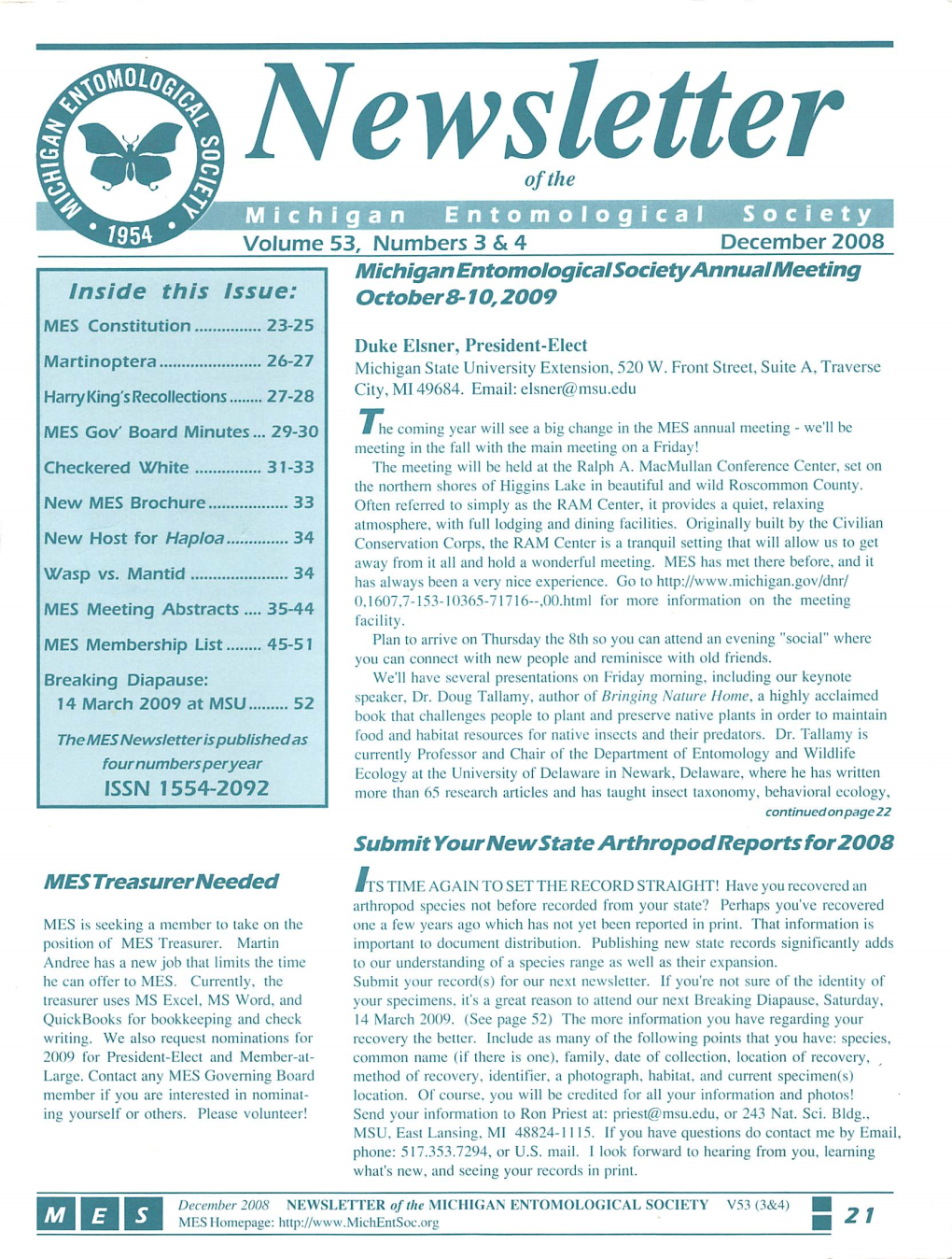 Newsletter Ofthe J.Ijj Volume 53, Numbers 3 & 4 December 2008 Michigan Entomologicalsociety Annual Meeting Inside This Issue: Octobers-/ 0,2009