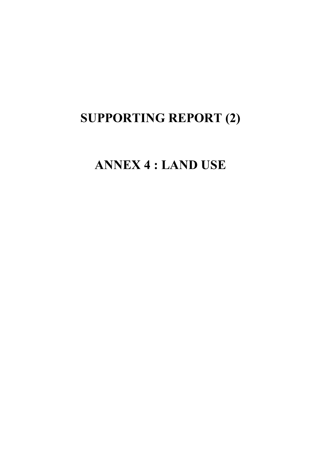 Supporting Report (2) Annex 4 : Land