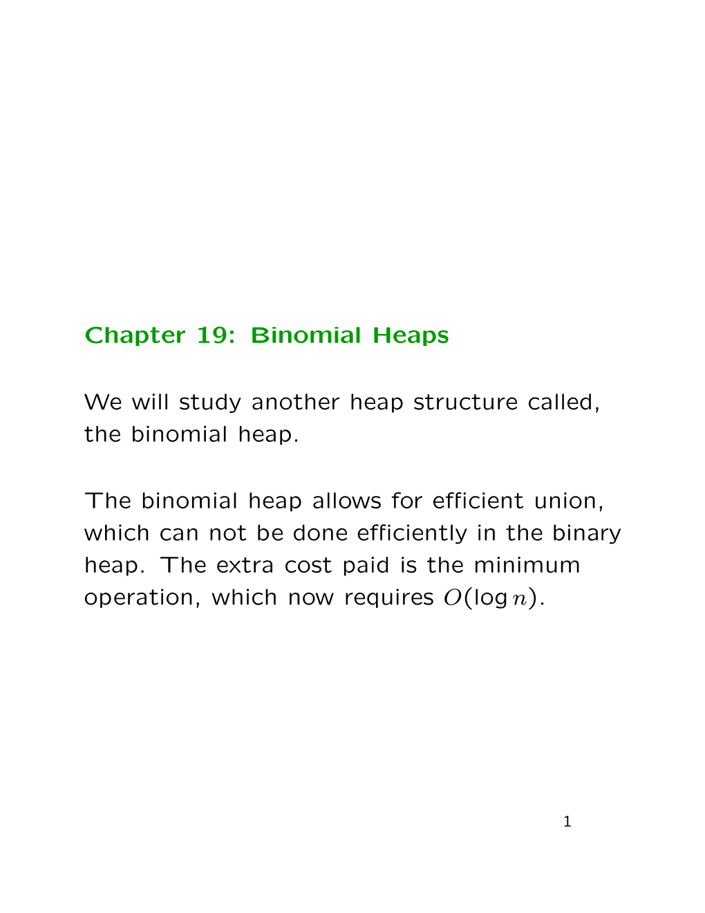 Chapter 19: Binomial Heaps We Will Study Another Heap Structure Called