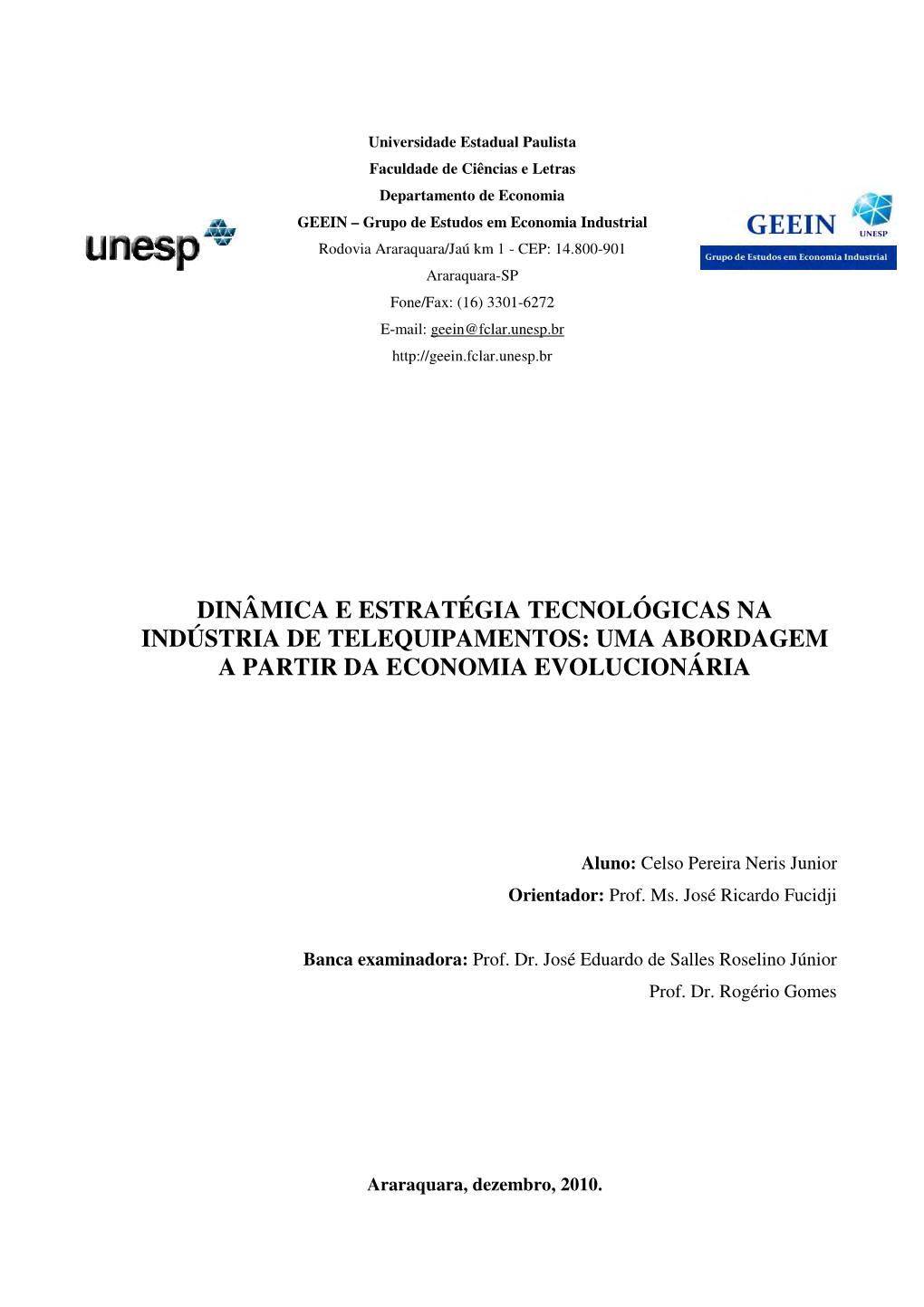 Dinâmica E Estratégia Tecnológicas Na Indústria De Telequipamentos: Uma Abordagem a Partir Da Economia Evolucionária