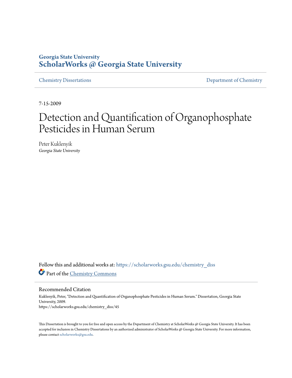 Detection and Quantification of Organophosphate Pesticides in Human Serum Peter Kuklenyik Georgia State University