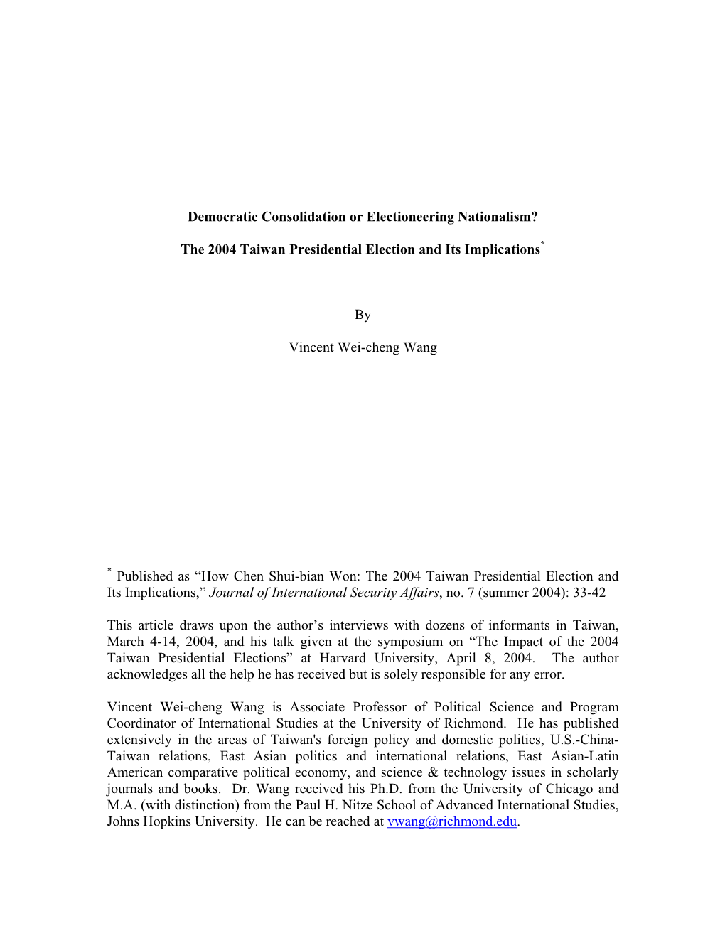 Democratic Consolidation Or Electioneering Nationalism? the 2004 Taiwan Presidential Election and Its Implications by Vincent We