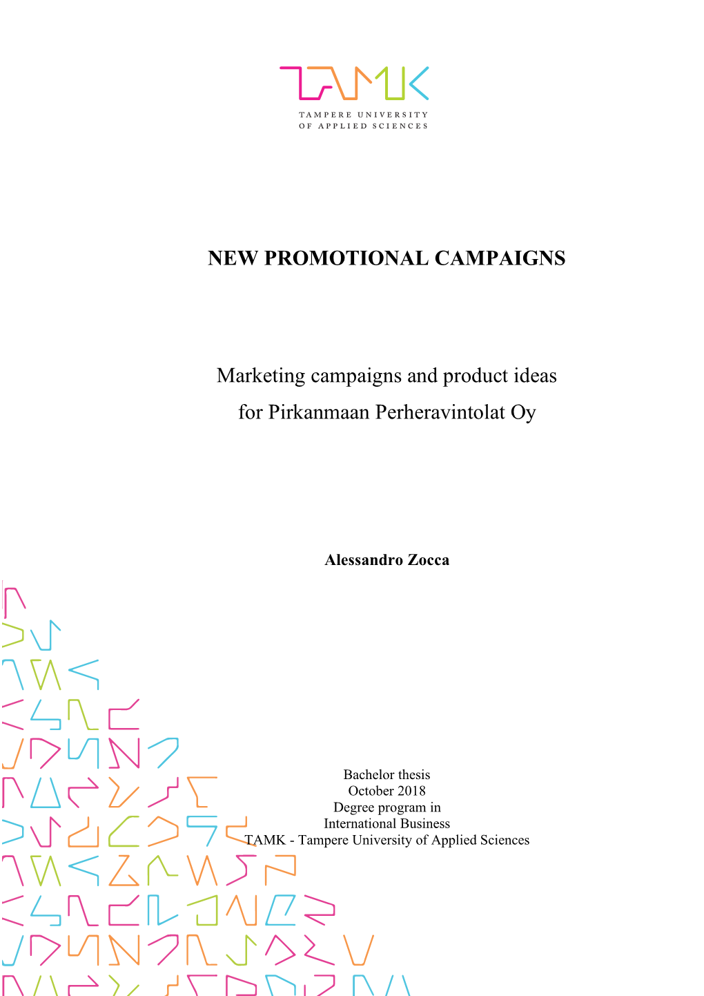 NEW PROMOTIONAL CAMPAIGNS Marketing Campaigns and Product