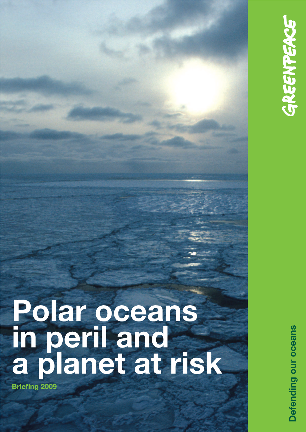 Polar Oceans in Peril and a Planet at Risk 3 the Arctic – Current and Future Threats