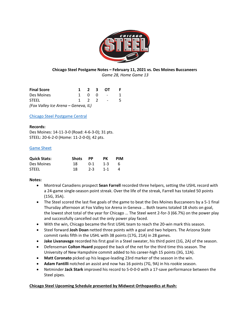 Chicago Steel Postgame Notes – February 11, 2021 Vs. Des Moines Buccaneers Game 28, Home Game 13 Final Score 1 2 3 OT F Des Mo