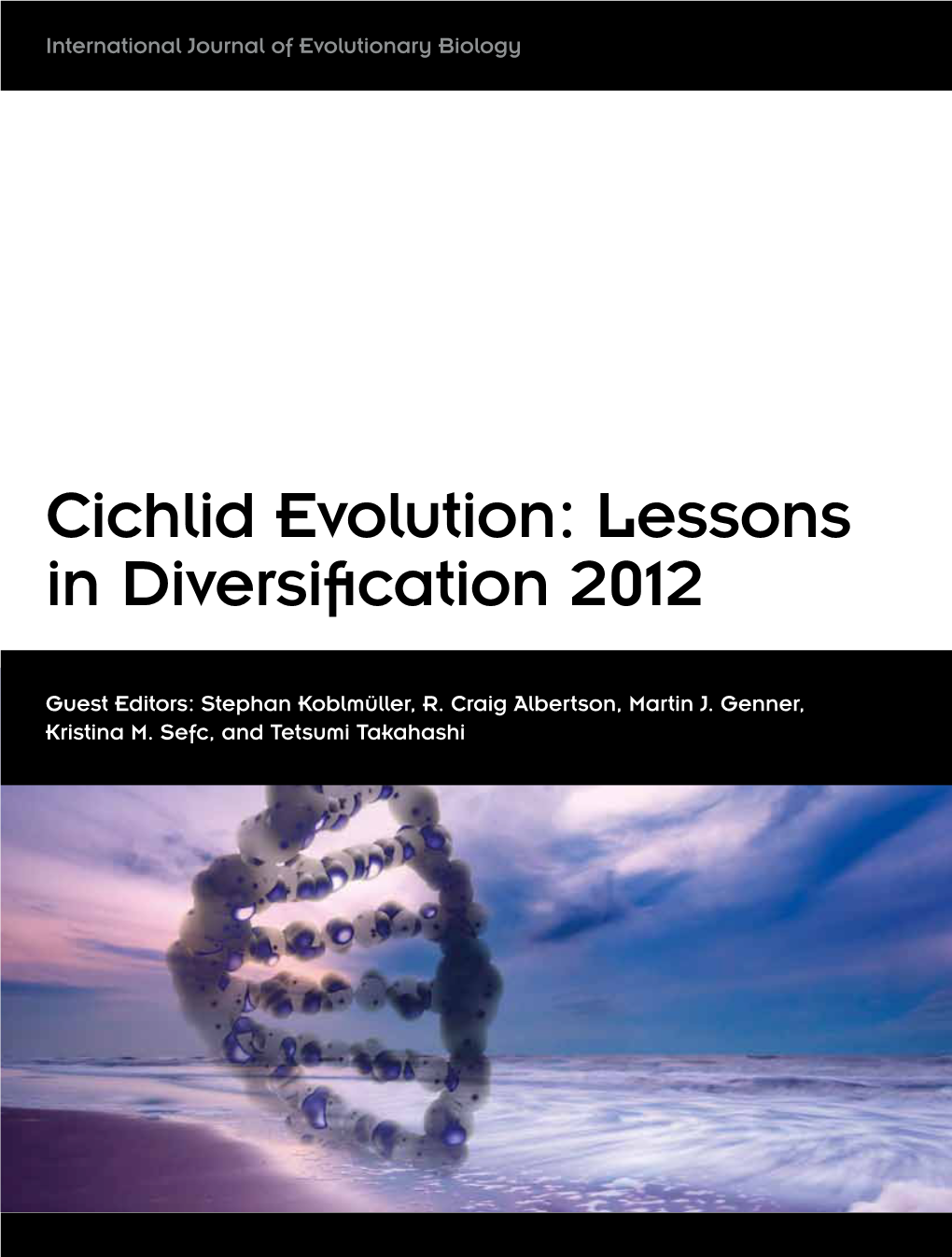 Cichlid Evolution: Lessons in Diversification 2012