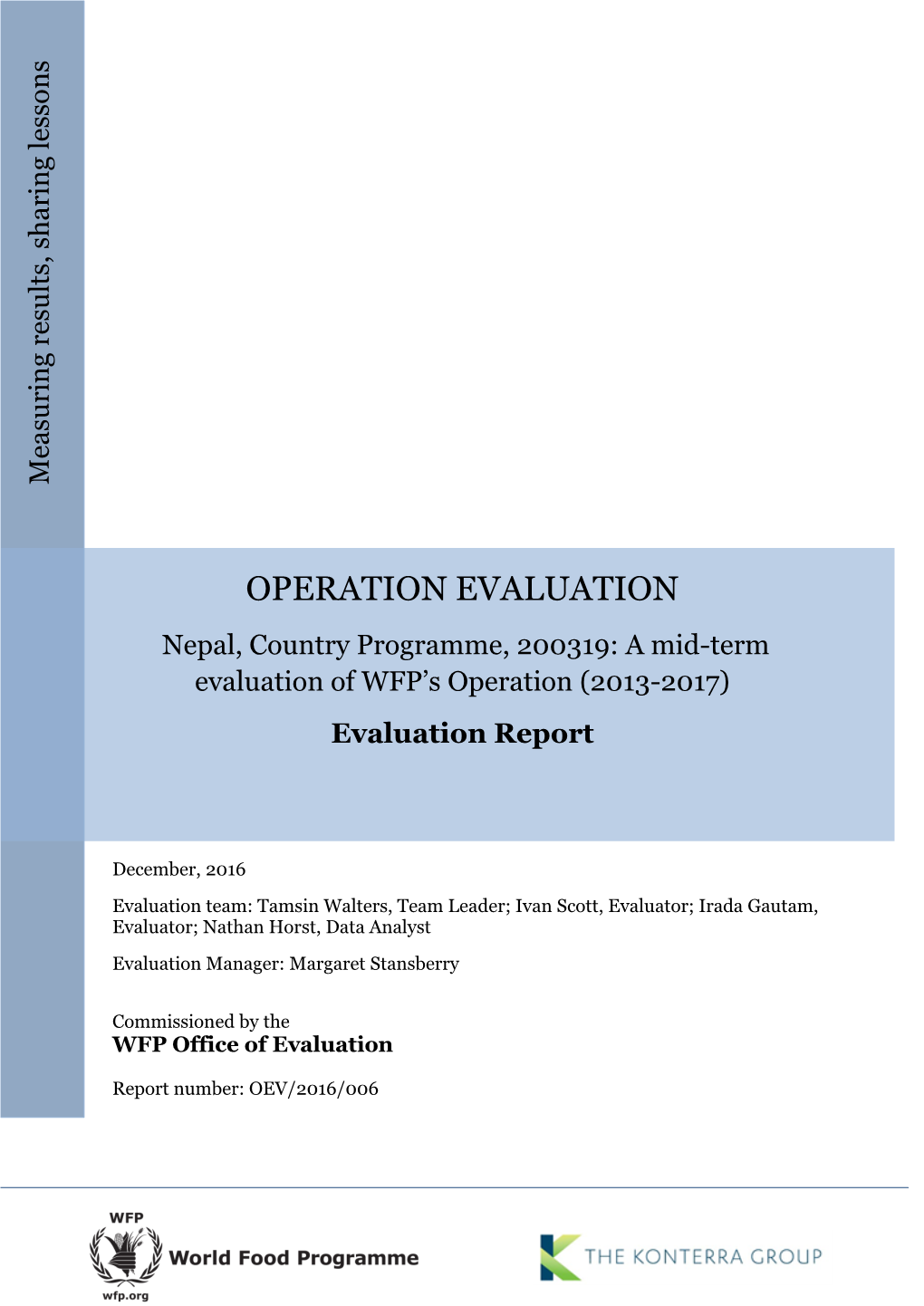 OPERATION EVALUATION Nepal, Country Programme, 200319: a Mid-Term Evaluation of WFP’S Operation (2013-2017) Evaluation Report