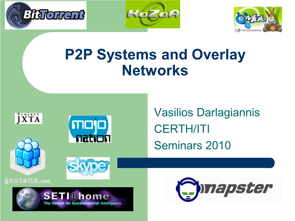 P2P Systems and Overlay Networks