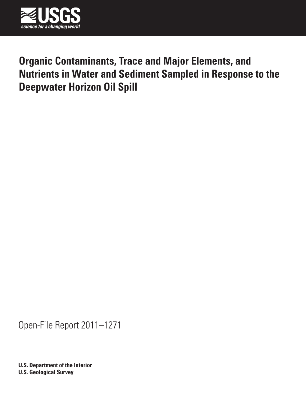 Organic Contaminants, Trace and Major Elements, and Nutrients in Water and Sediment Sampled in Response to the Deepwater Horizon Oil Spill