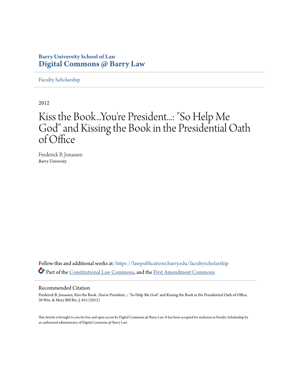 So Help Me God" and Kissing the Book in the Presidential Oath of Office Frederick B