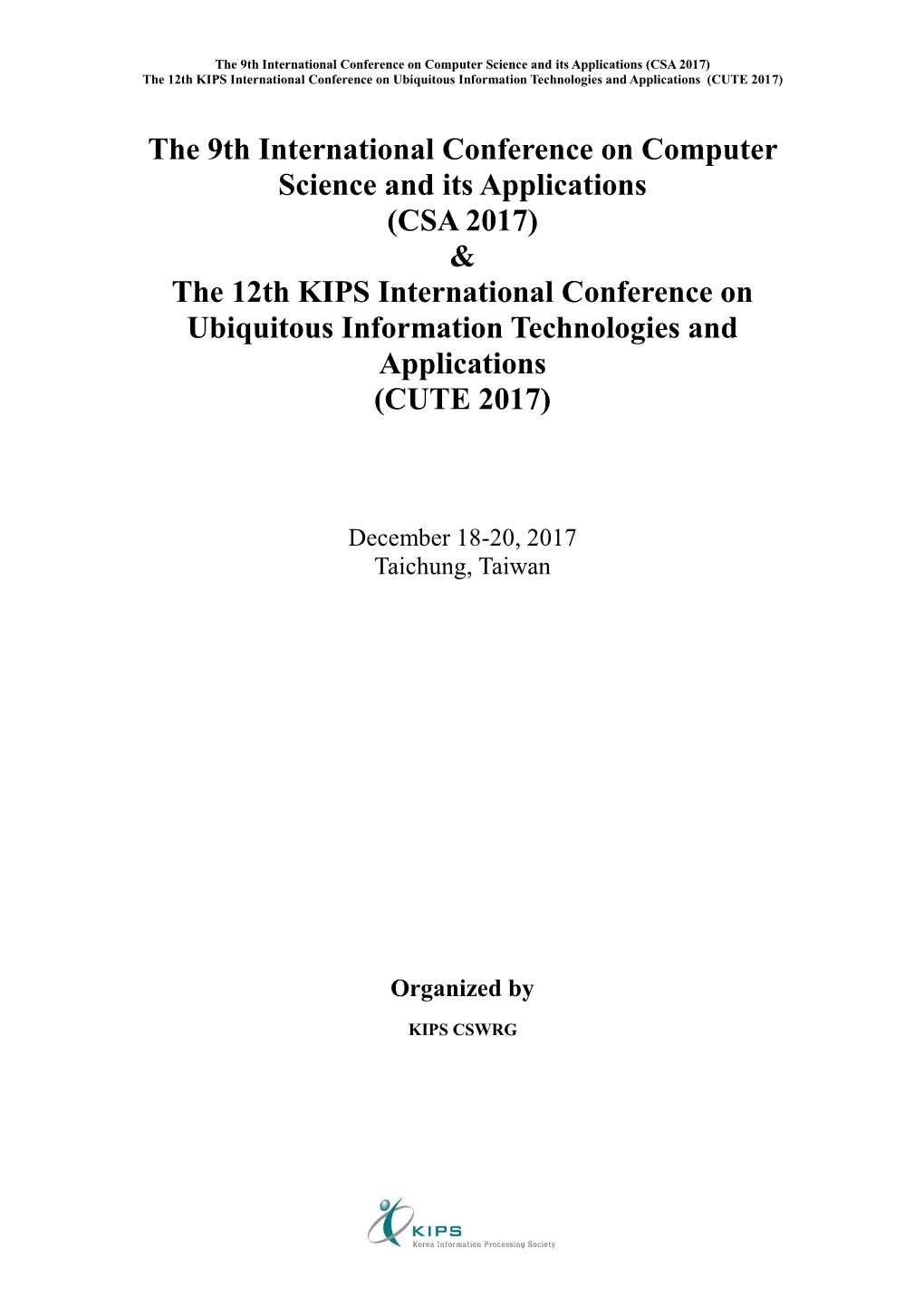 The 9Th International Conference on Computer Science and Its Applications (CSA 2017) & the 12Th KIPS International Conferenc