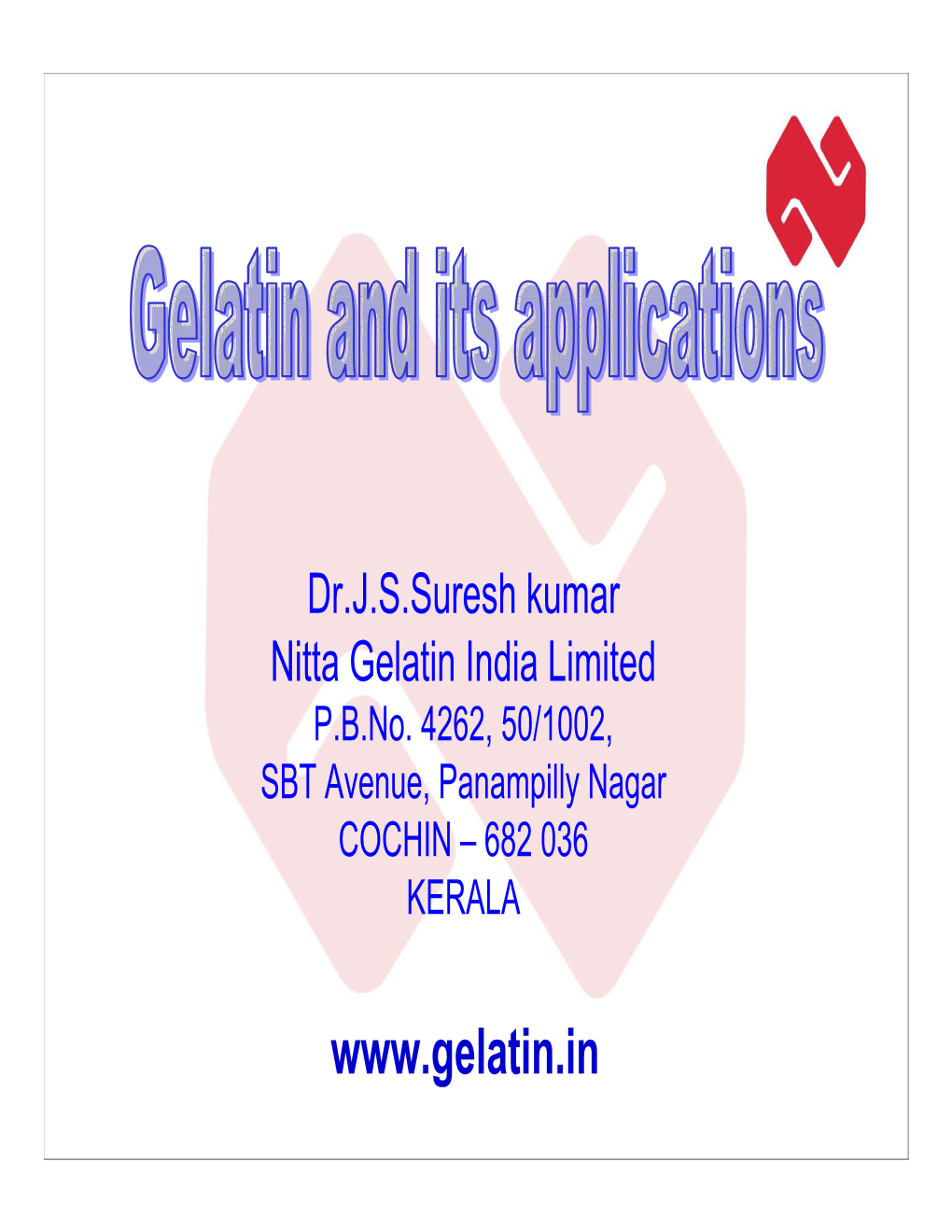 Dr.Jssuresh Kumar Nitta Gelatin India Limited