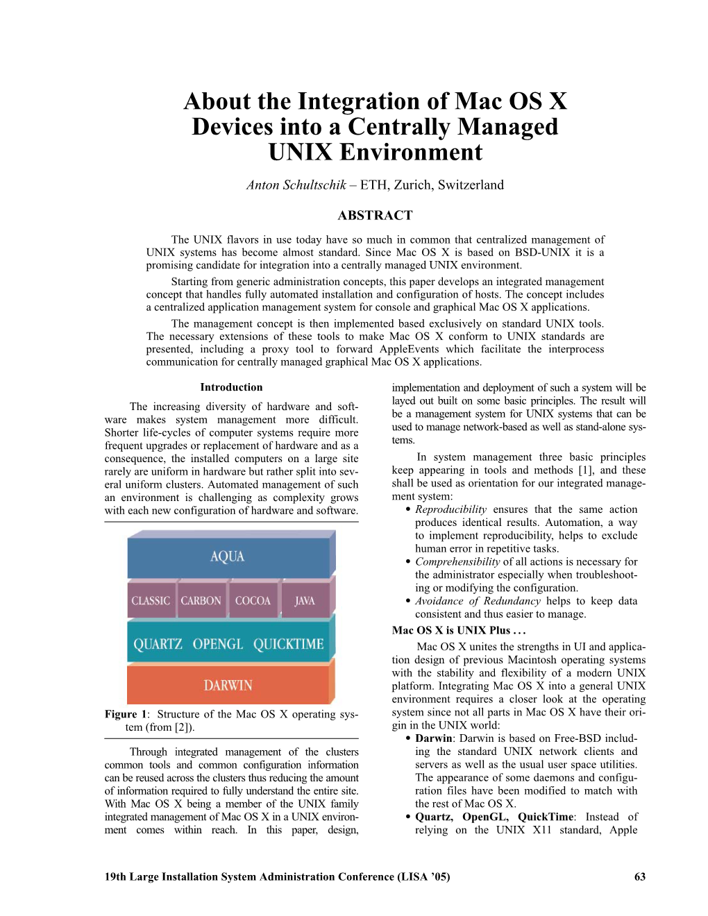 About the Integration of Mac OS X Devices Into a Centrally Managed UNIX Environment Anton Schultschik – ETH, Zurich, Switzerland