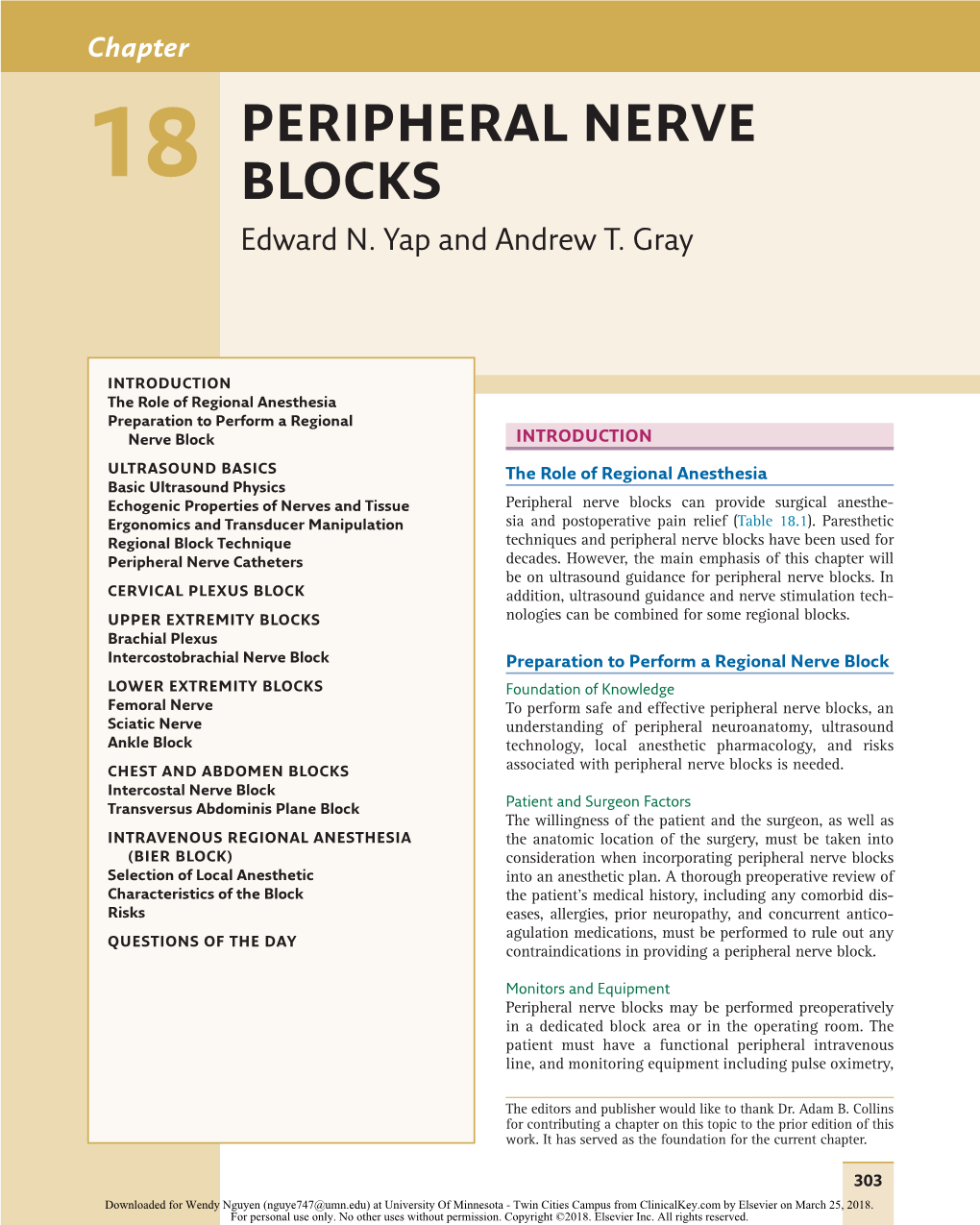 Peripheral Nerve Blocks Can Provide Surgical Anesthe- Ergonomics and Transducer Manipulation Sia and Postoperative Pain Relief (Table 18.1)