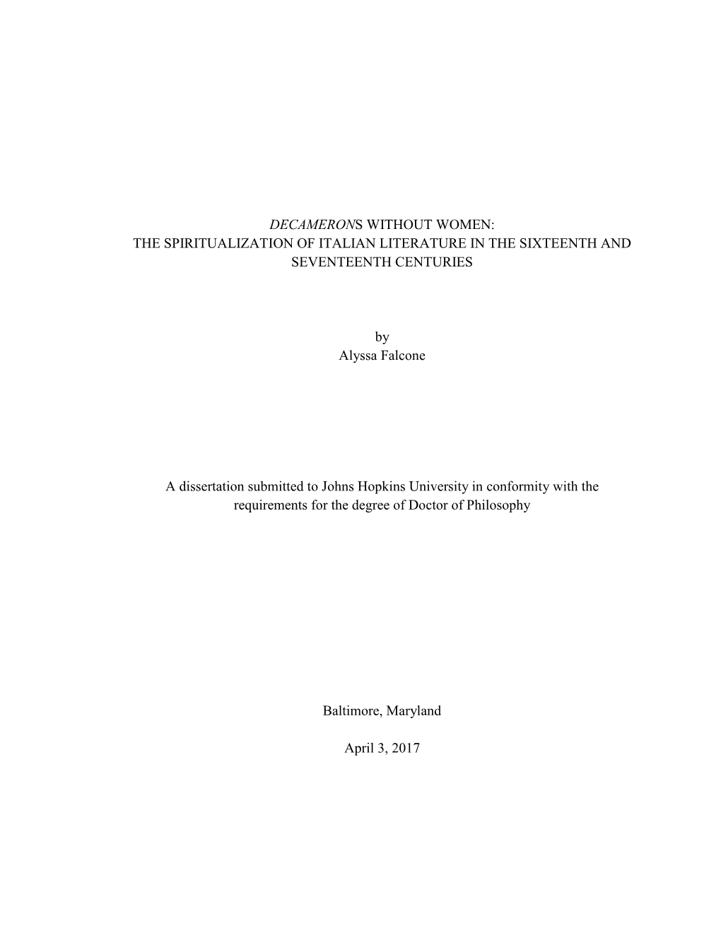 DECAMERONS WITHOUT WOMEN: the SPIRITUALIZATION of ITALIAN LITERATURE in the SIXTEENTH and SEVENTEENTH CENTURIES by Alyssa Falcon