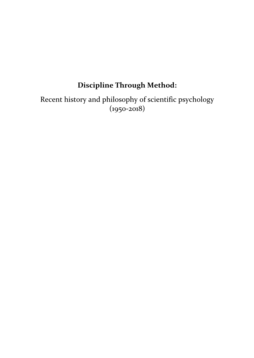Recent History and Philosophy of Scientific Psychology (1950-2018)
